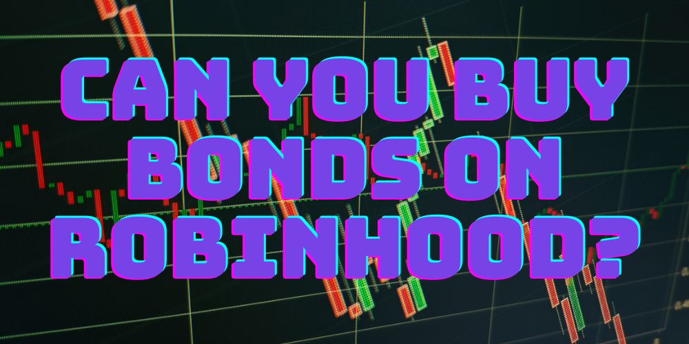 Buy Bonds on Robinhood