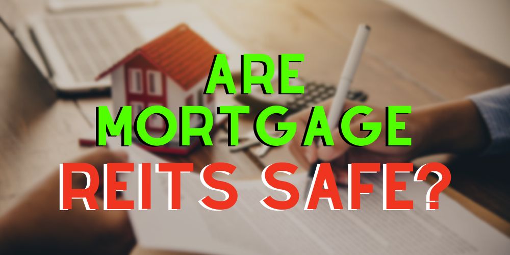 are mortgage reits safe