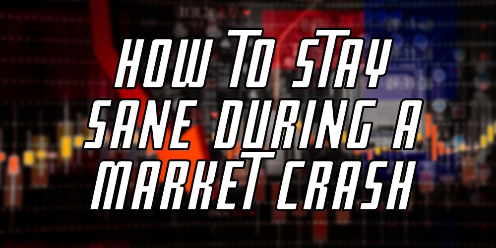 Stay Sane During a Market Crash