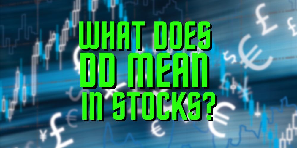 What Does DD Mean in Stocks