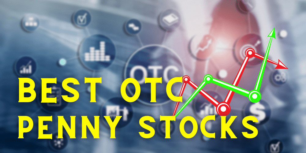 The Best OTC Penny Stocks To Buy Now