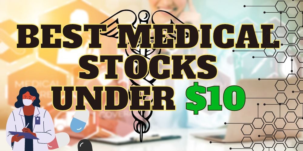 Medical Stocks Under 10