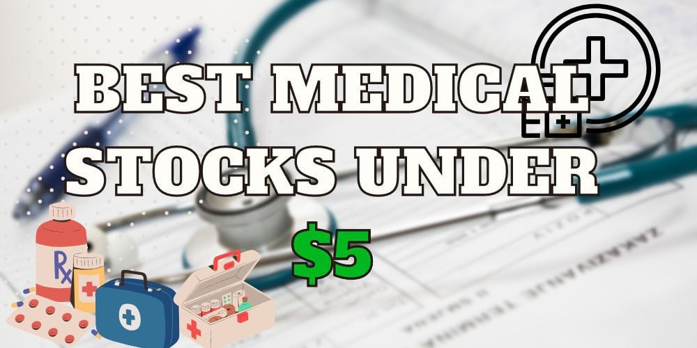 Medical Stocks Under 5