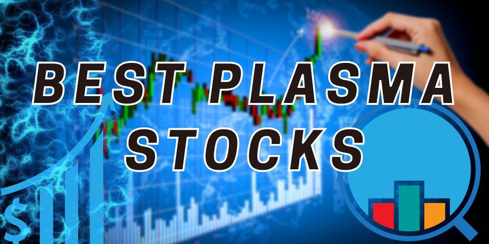 Plasma Stocks