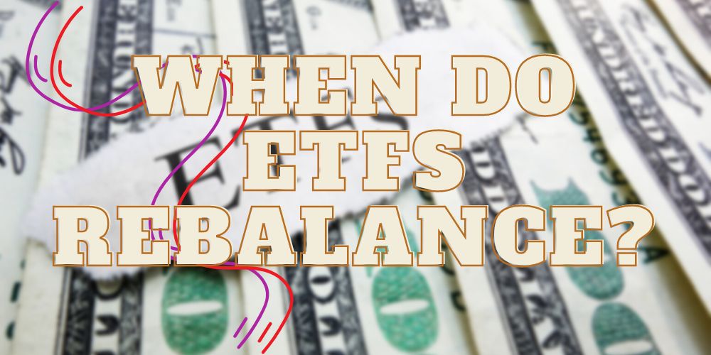 When Do ETFs Rebalance