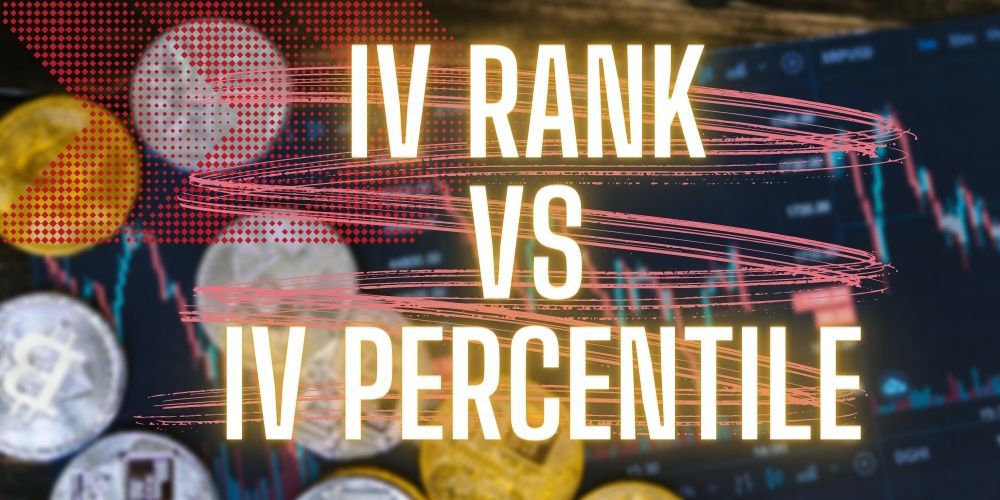 IV Rank vs IV Percentile