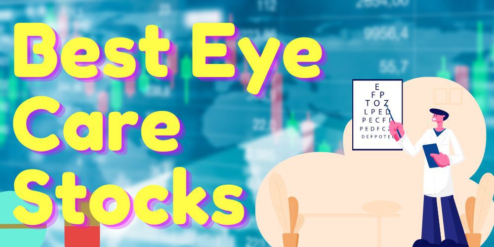 Eye Care Stocks