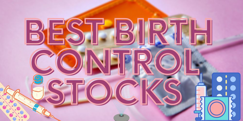 Birth Control Stocks