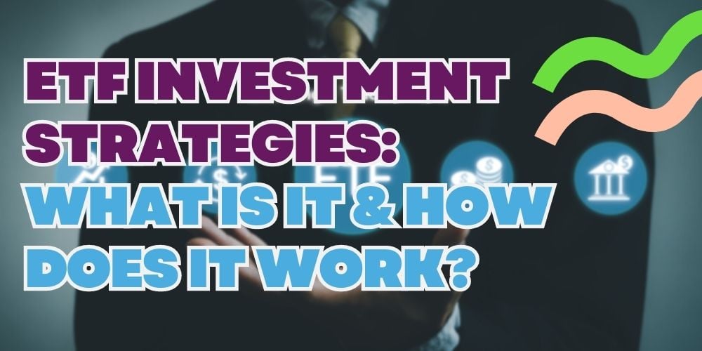 ETF Investment Strategies