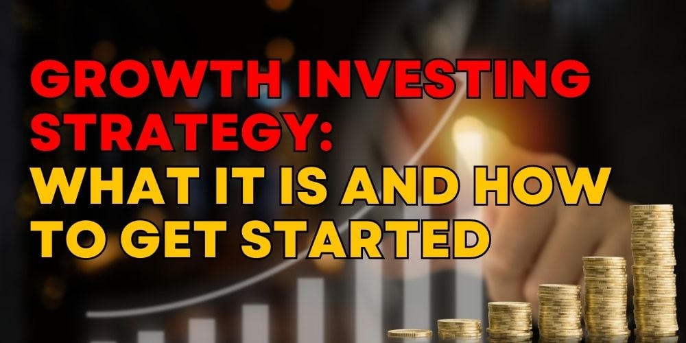 Growth Investing Strategy