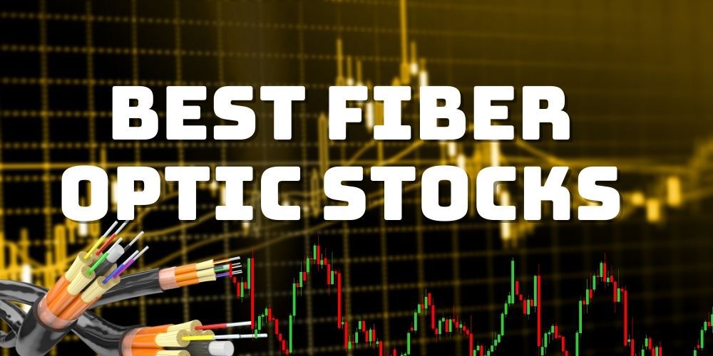 Best Fiber Optic Cable Stocks