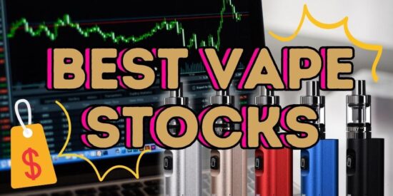 EU vape stock - The 8 Best Vape Stocks To Buy Now