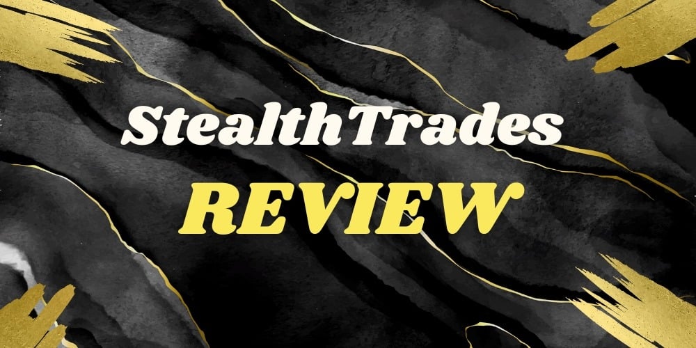 Stealth Trades Review