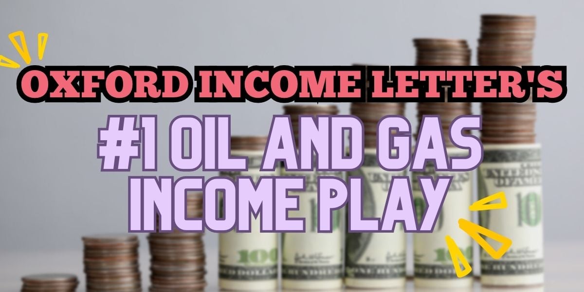 The #1 Oil and Gas Income Play for 2023