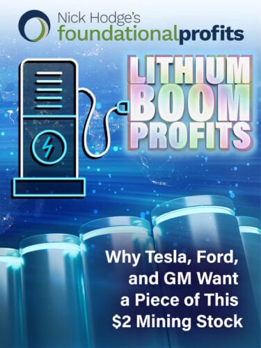 Personal Copy of Nick's Urgent Research Report: "Lithium Boom Profits: Why Tesla, Ford, and GM Want a Piece of This $2 Mining Stock"