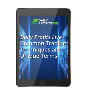 Daily Profits Live Special Report: Common Trading Techniques and Unique Terms