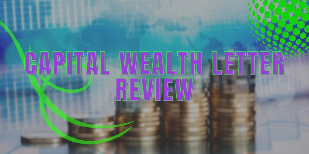 Capital Wealth Letter Review