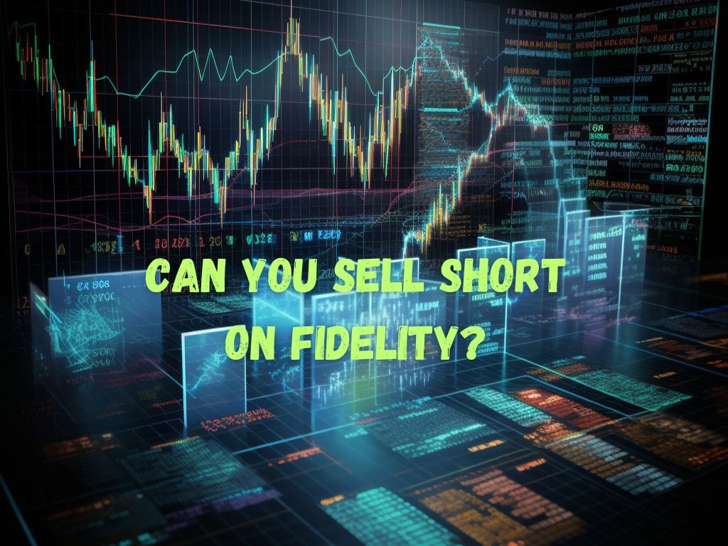 Sell Short on Fidelity