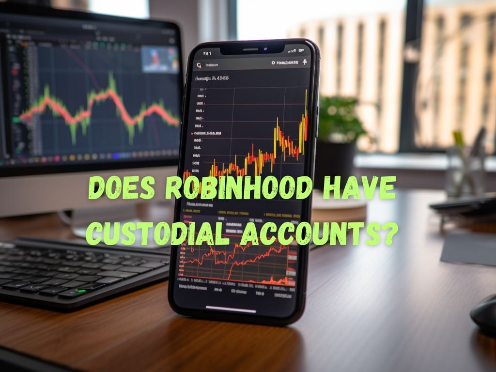 Does Robinhood Have Custodial Accounts