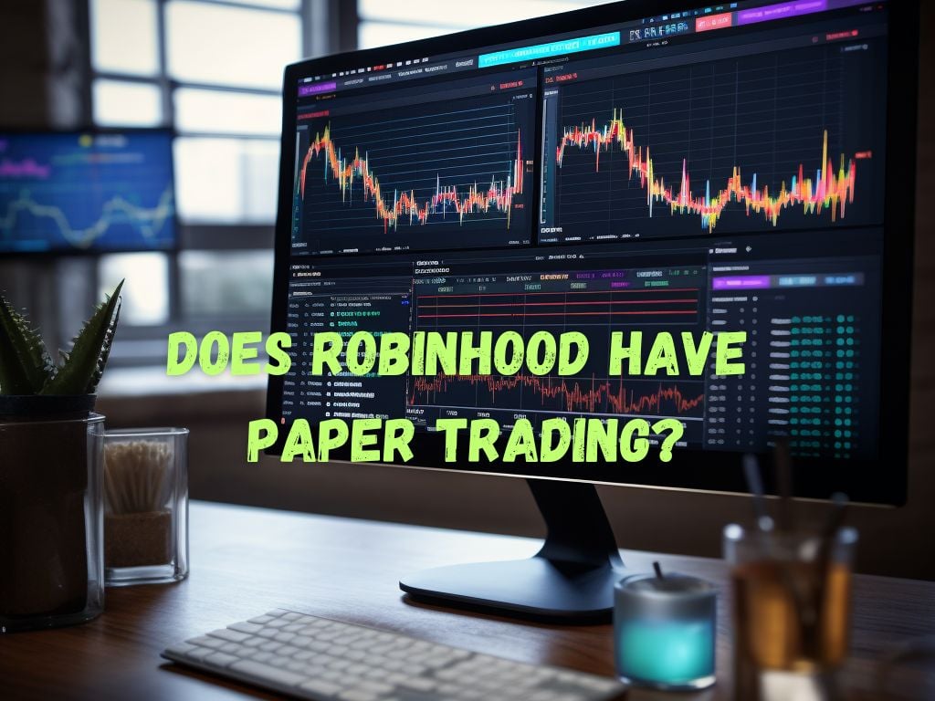 Does Robinhood Have Paper Trading