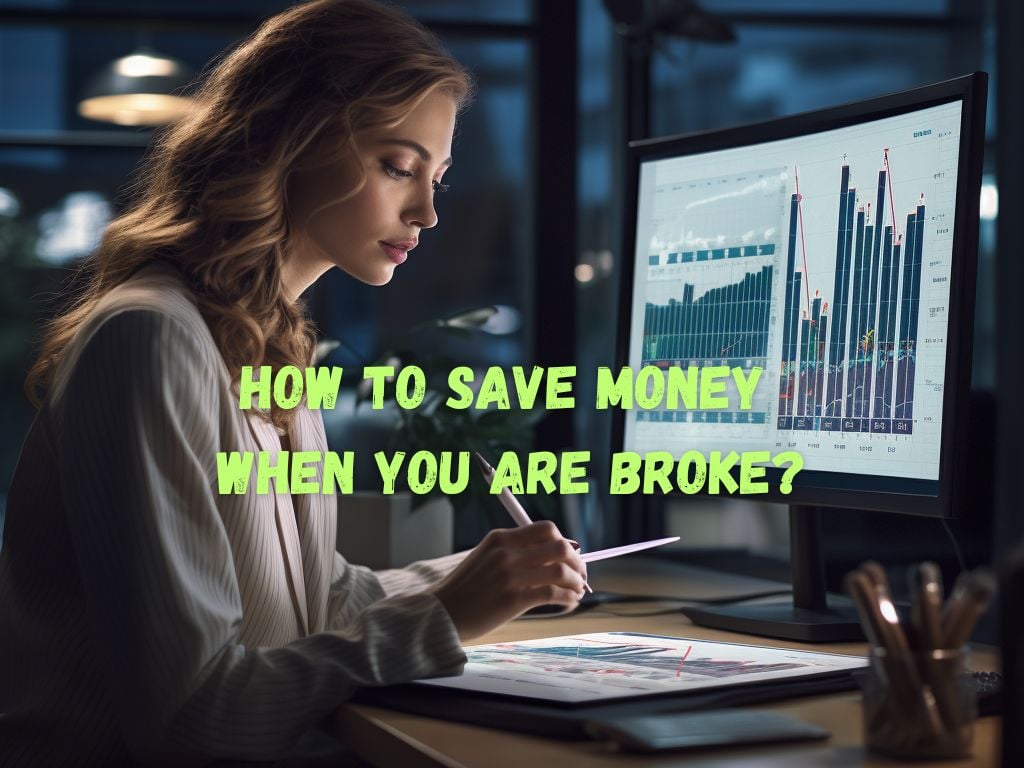 Save Money When You are Broke