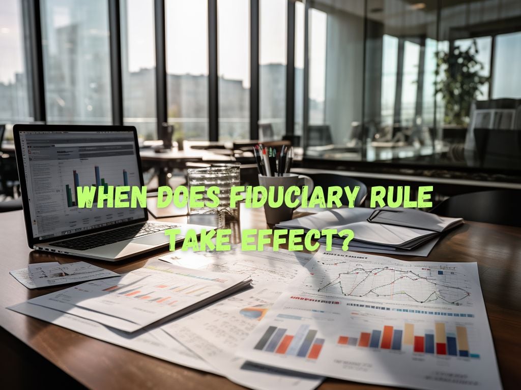 When Does the Fiduciary Rule Take Effect