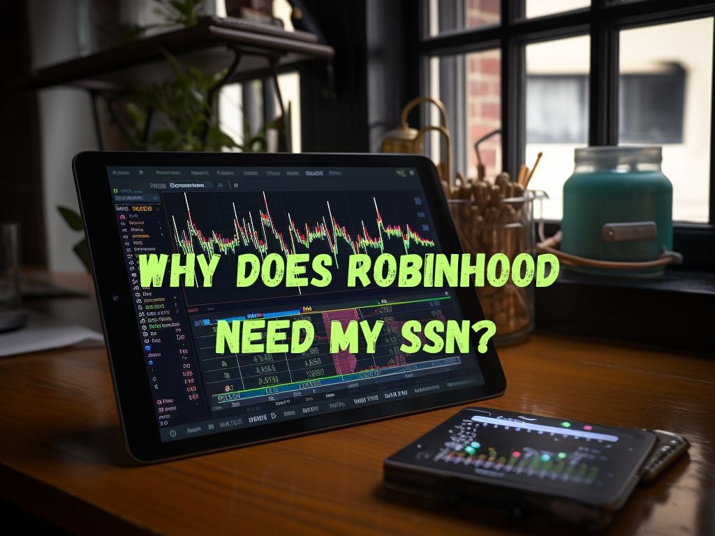 Why Does Robinhood Need Your SSN