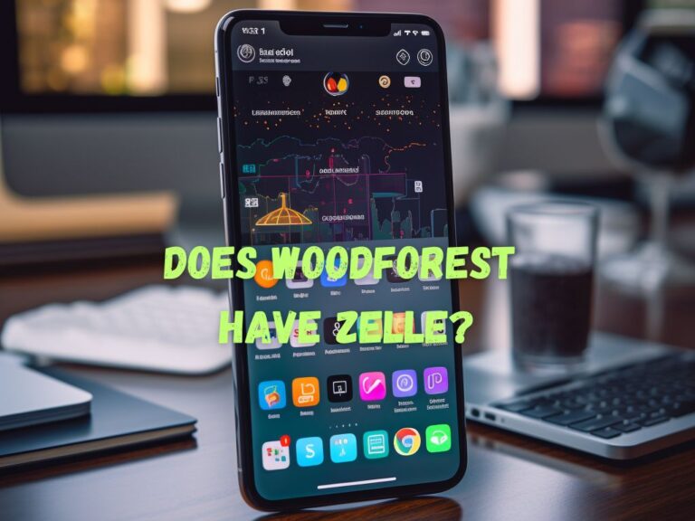 Does Woodforest Bank Use Zelle in 2023? The Stock Dork