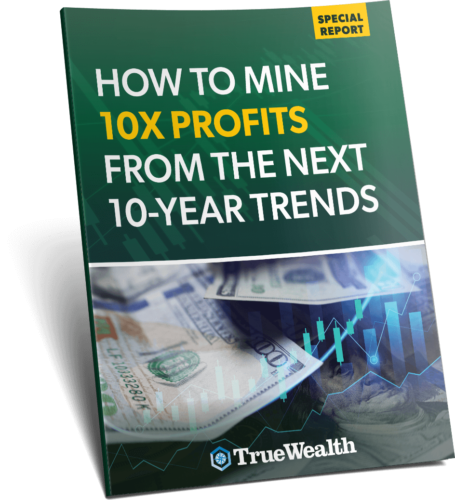 How To Make 10X Profits from the Next 10-Year Trends