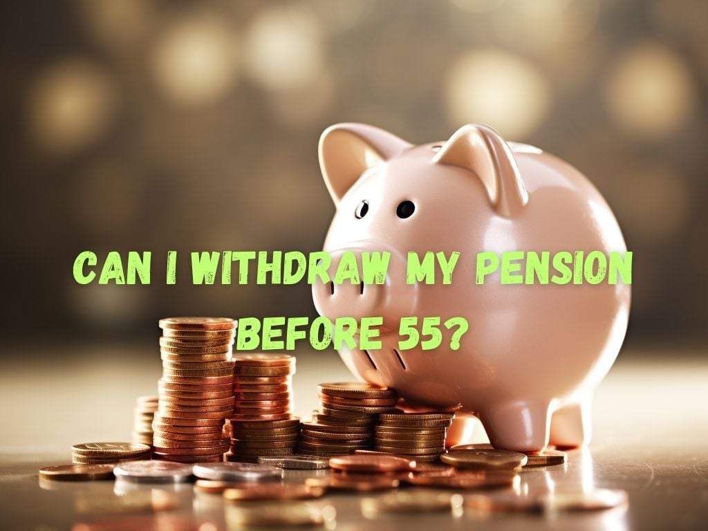 Withdraw My Pension Before 55