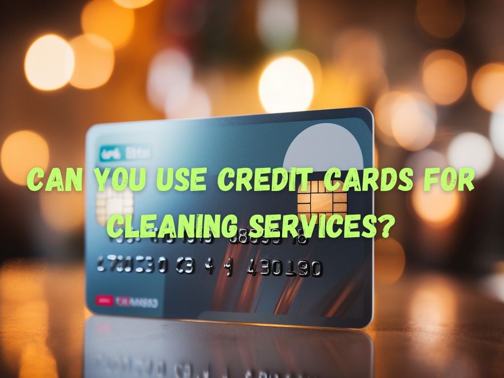 Credit Cards for Cleaning Services