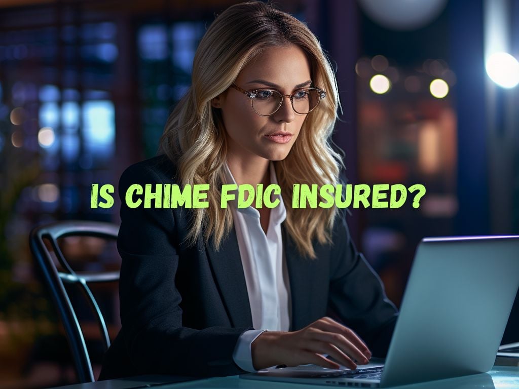 Is Chime FDIC Insured