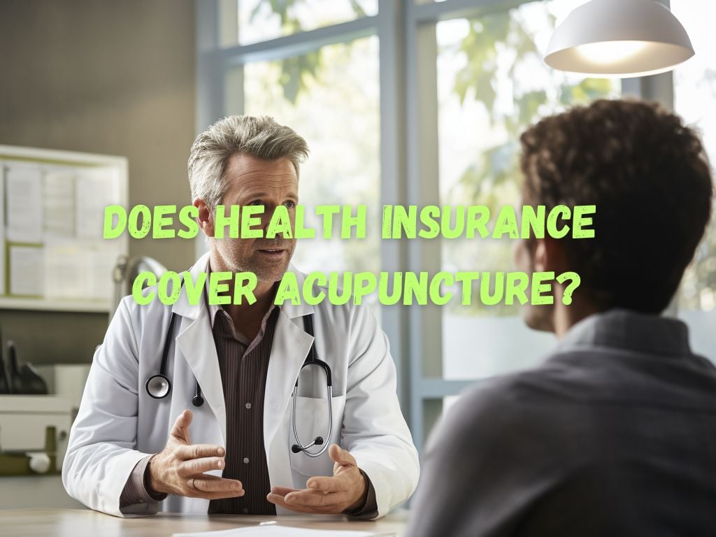 Does Health Insurance Cover Acupuncture