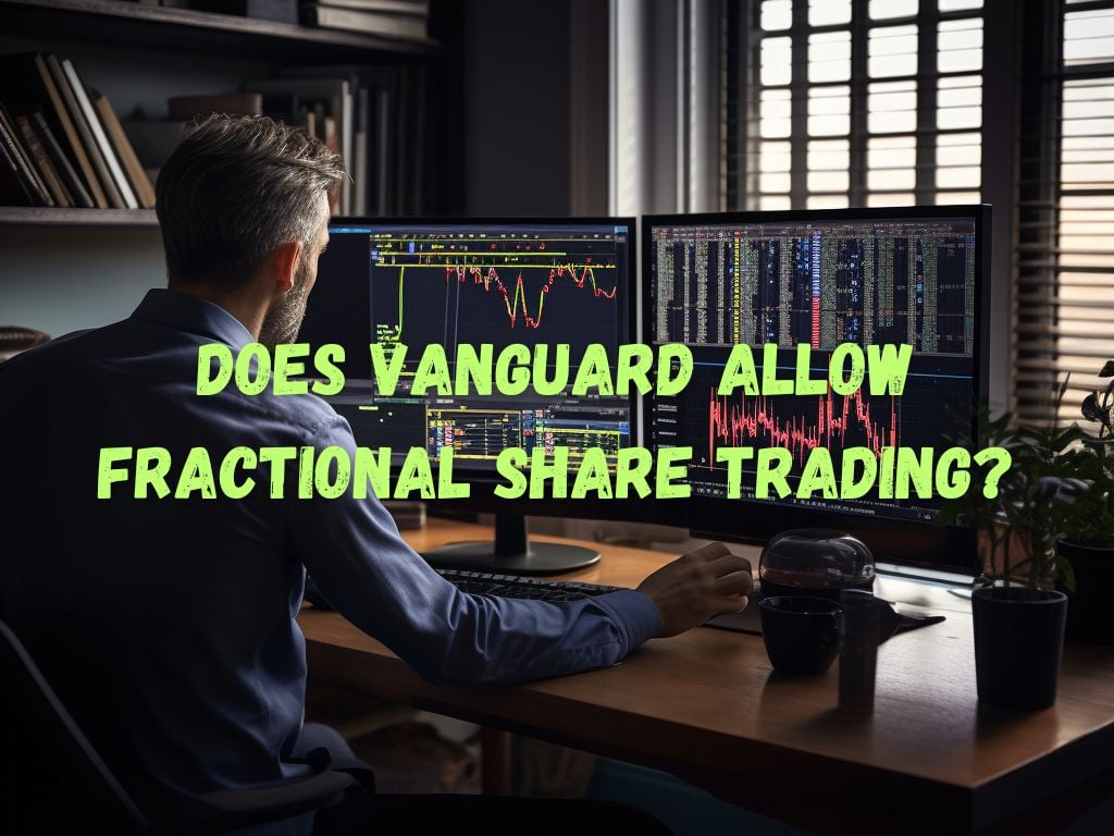 Does Vanguard Allow Fractional Shares