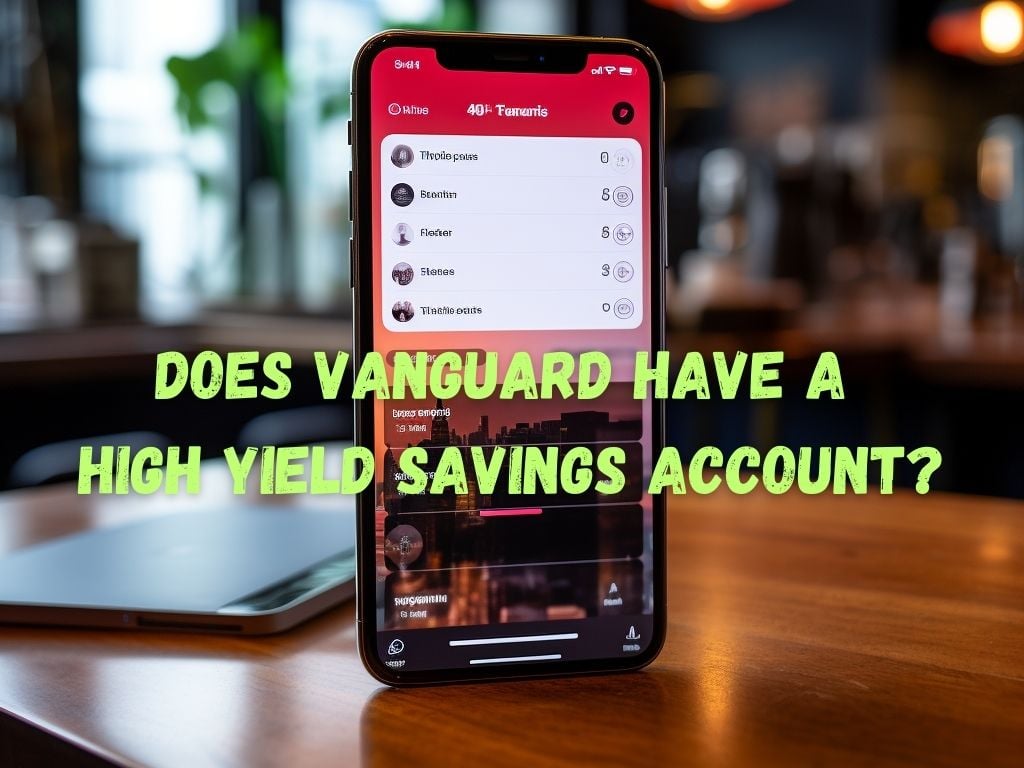 Does Vanguard Have a High Yield Savings Account