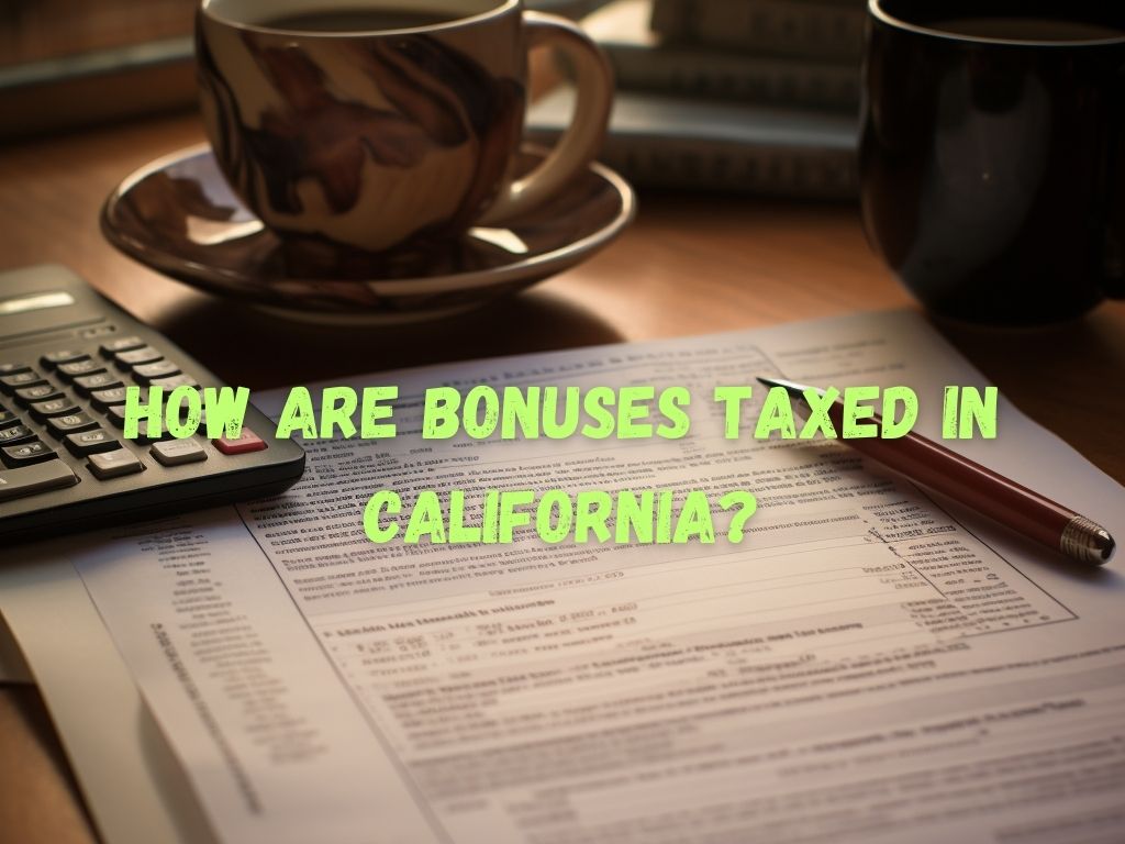 how are bonuses taxed in California