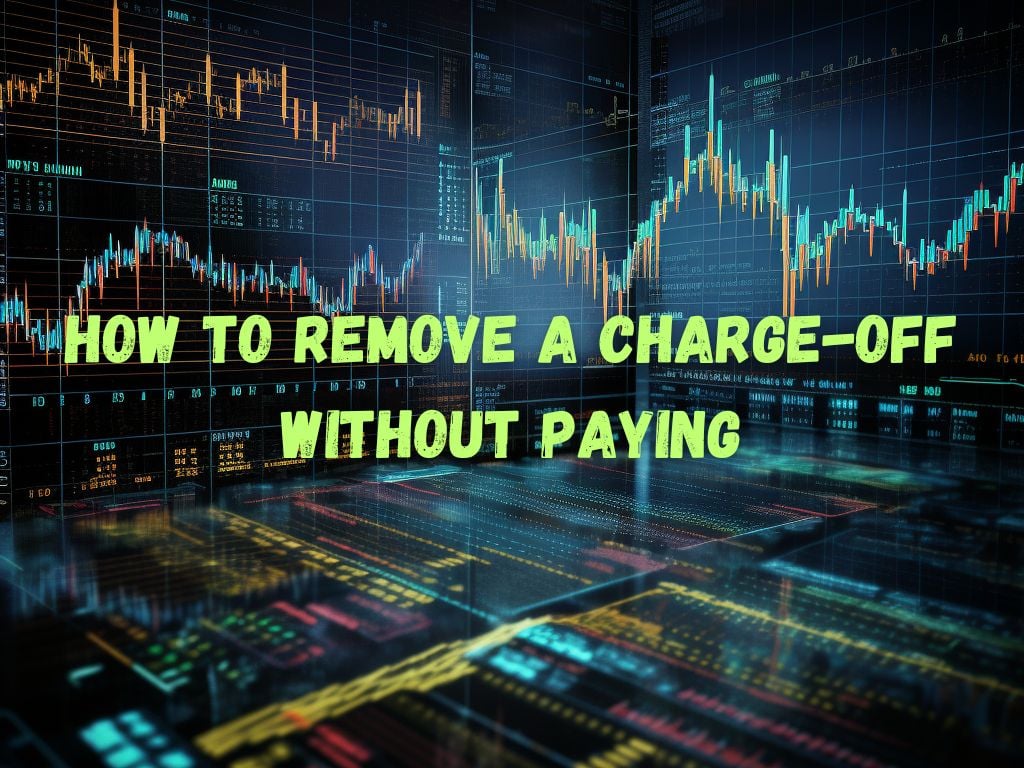 Remove a Charge-Off without Paying