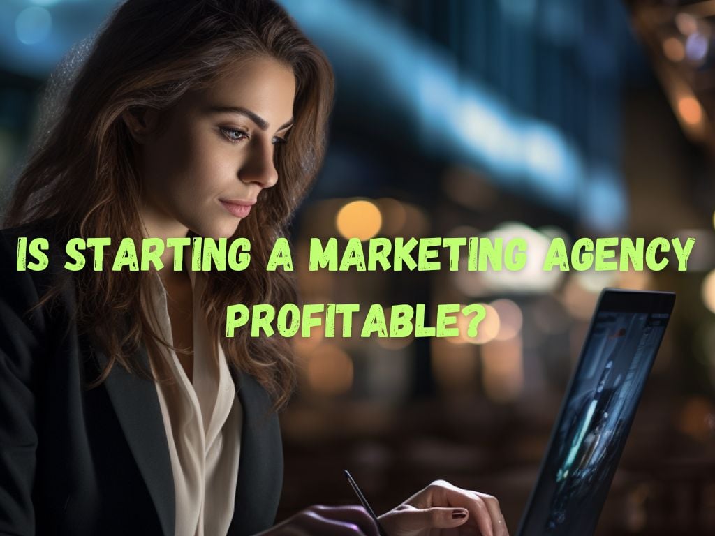 is starting a marketing agency profitable
