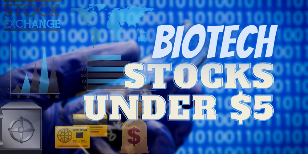 Best Biotech Stocks Under $5