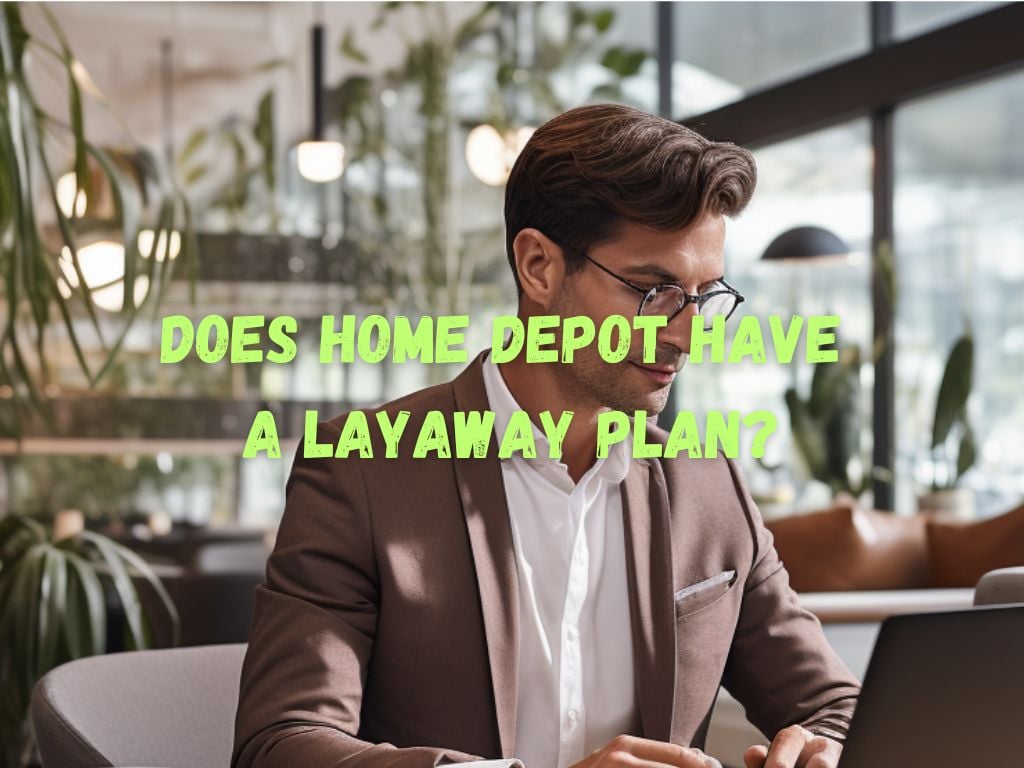 does home depot have a layaway plan