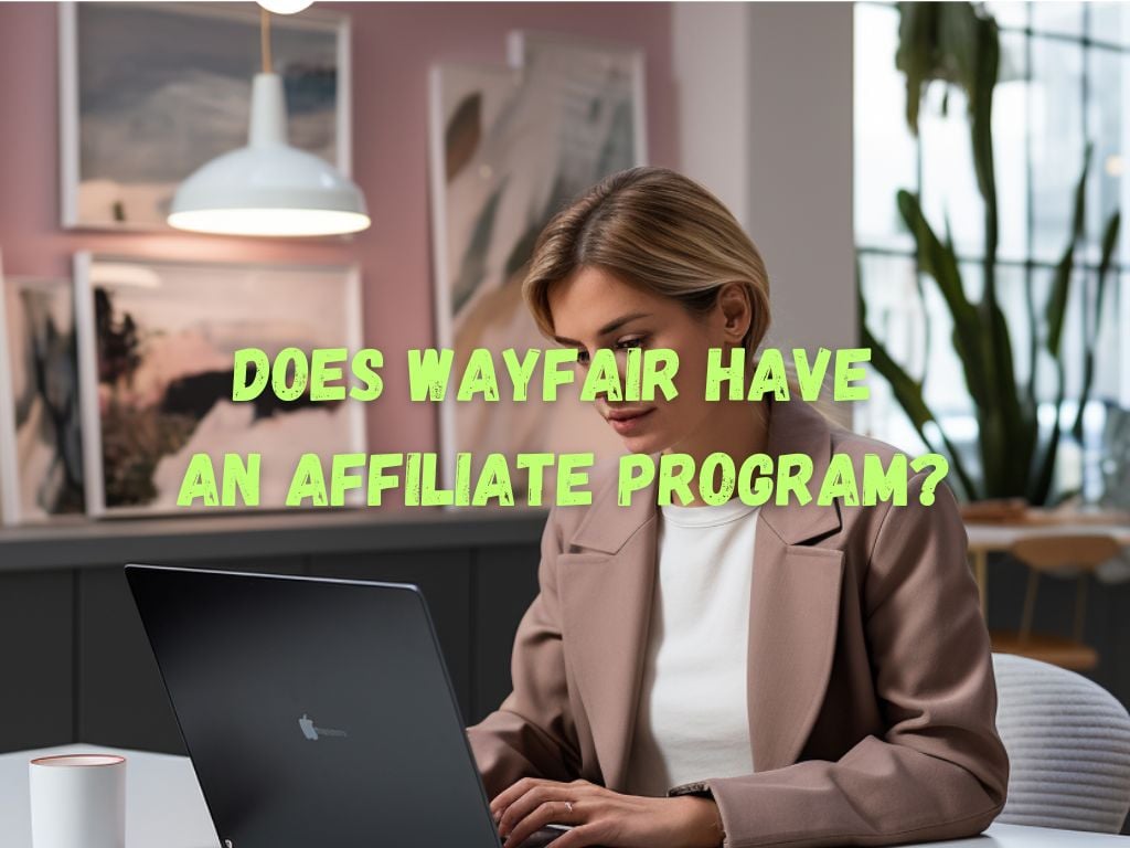 Does Wayfair Have an Affiliate Program