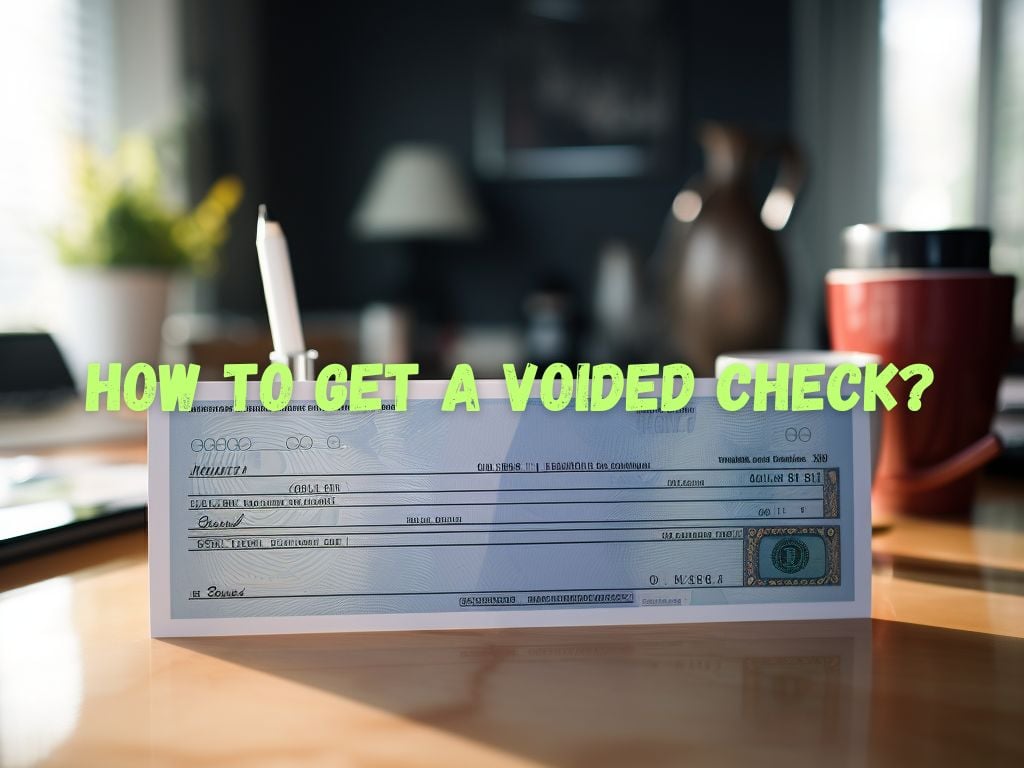 Get a Voided Check