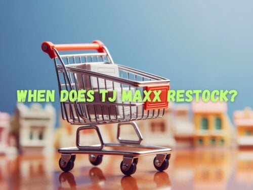 When Does TJ Maxx Restock? The Ultimate Guide