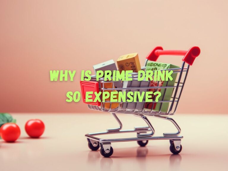 Why Is Prime Drink So Expensive? An Alarming Guide