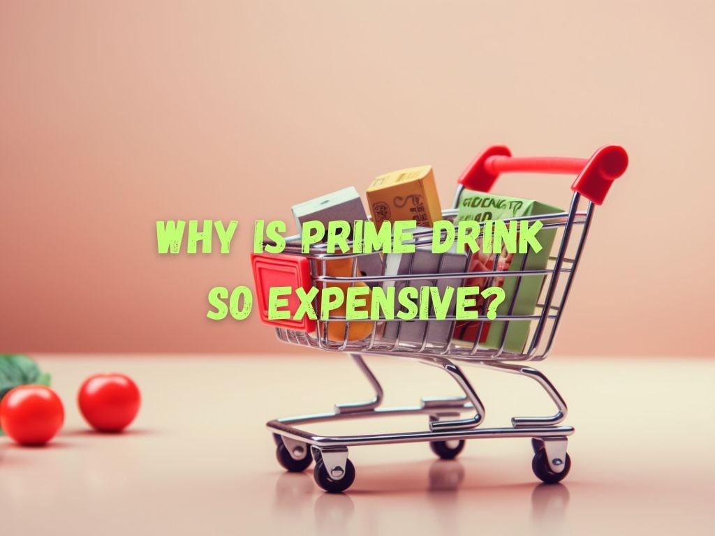 What is Prime drink and why is it so expensive?