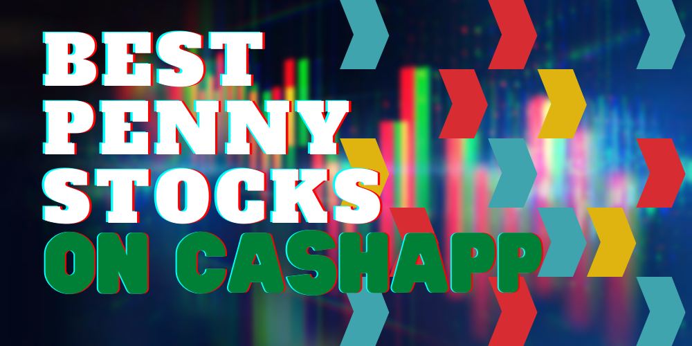 Best Penny Stocks on Cash App