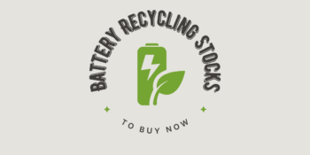The 8 Best Battery Recycling Stocks To Buy Now in September 2025