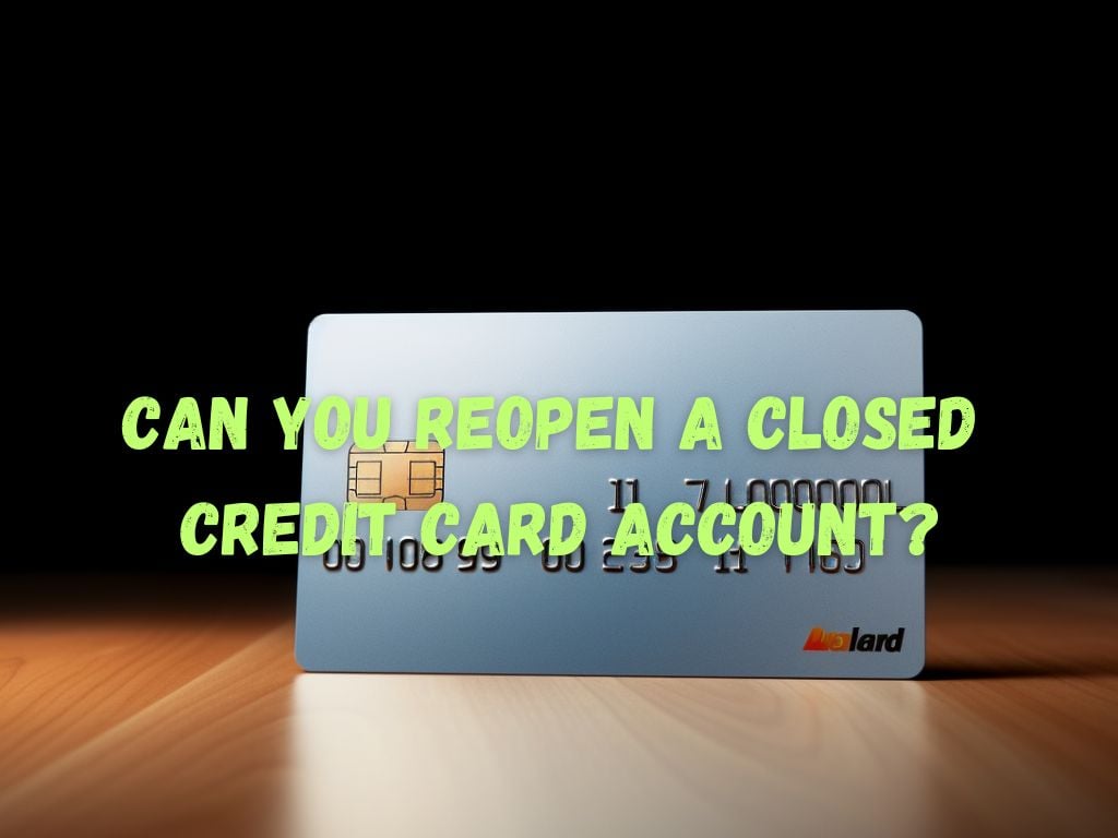 Reopen a Closed Credit Card Account