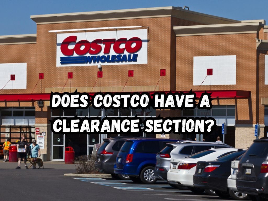 Does Costco Have a Clearance Section? All You Need To Know