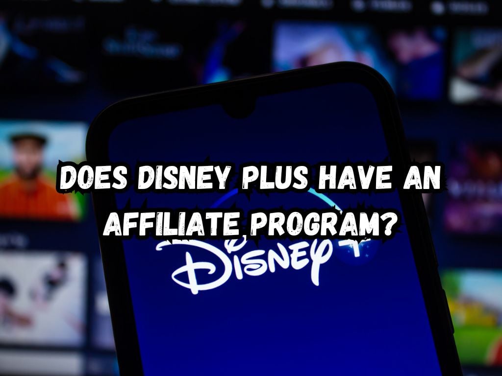 Does Disney Plus Have an Affiliate Program